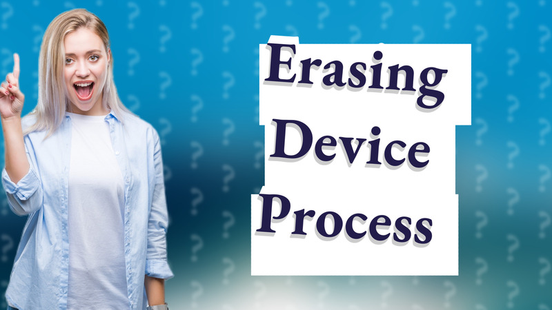 Erasing Device Process