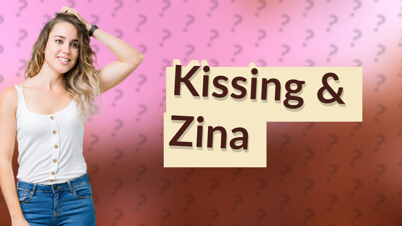 Kissing & Zina