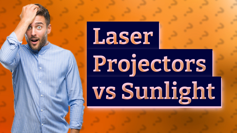 Laser Projectors vs Sunlight