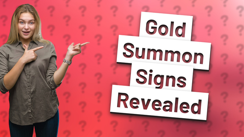 Gold Summon Signs Revealed