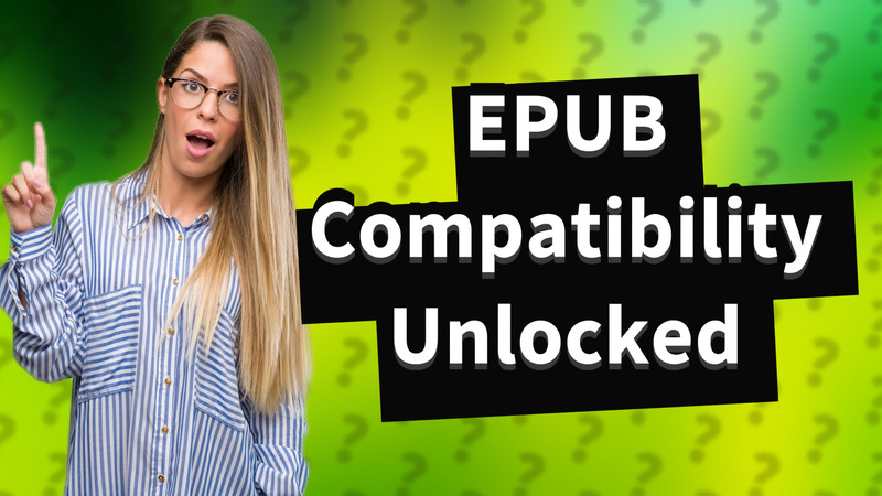 EPUB Compatibility Unlocked