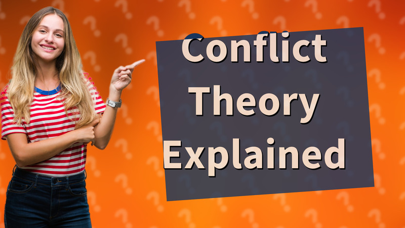 Conflict Theory Explained