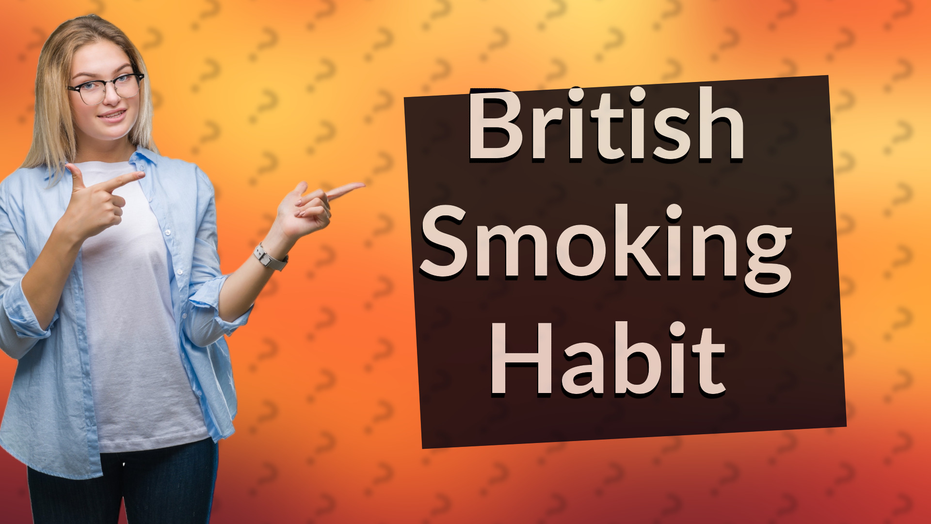 British Smoking Habit