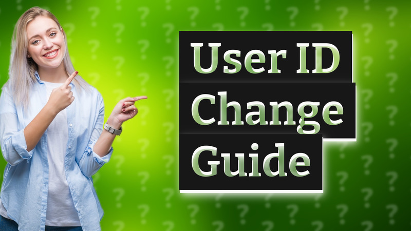 User ID Change Guide