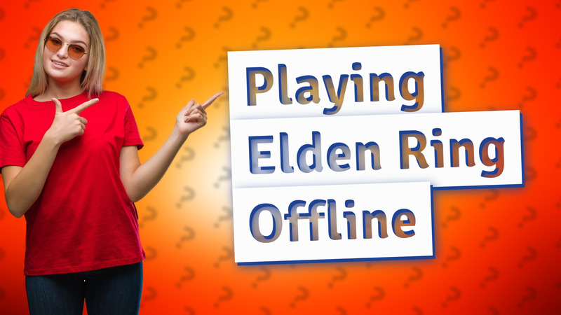 Playing Elden Ring Offline