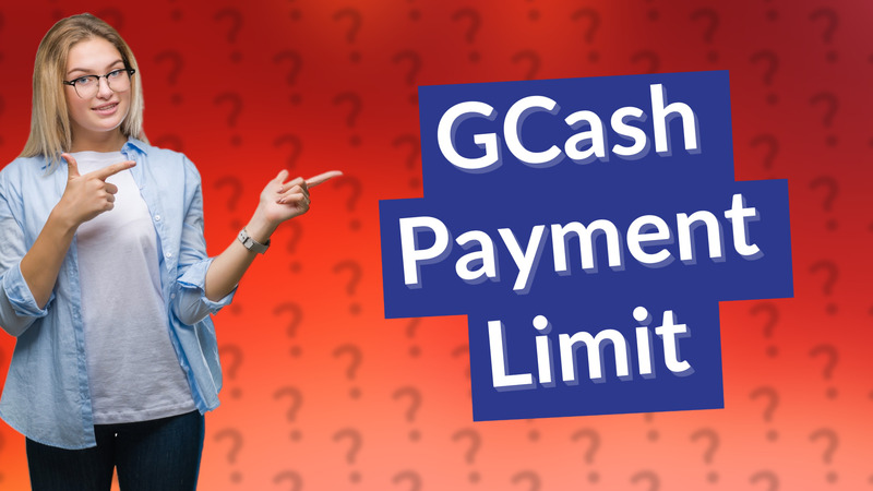 GCash Payment Limit