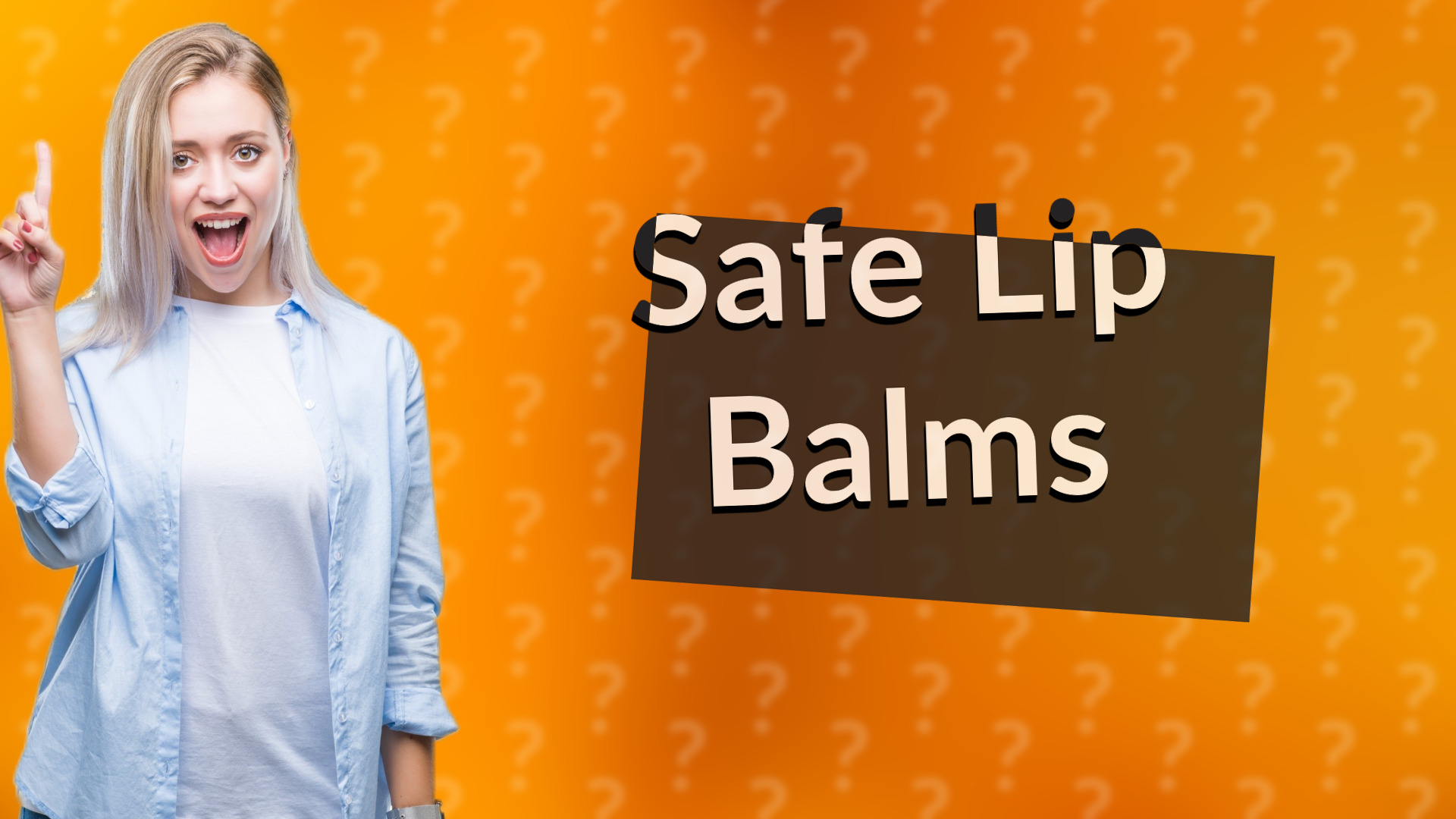 Safe Lip Balms