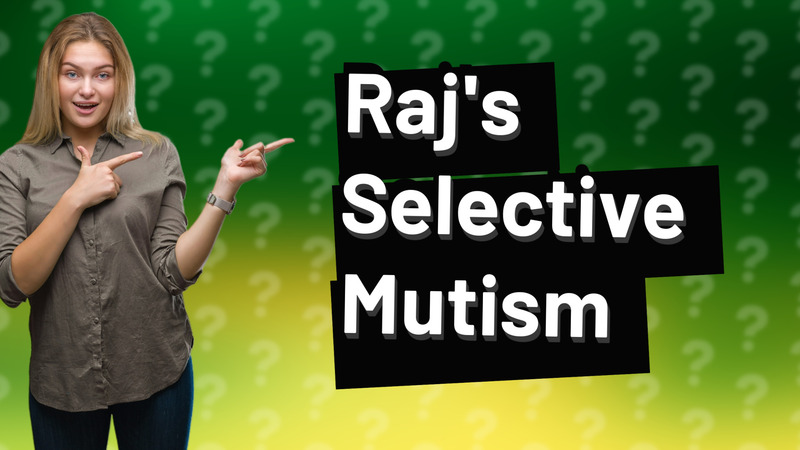Raj's Selective Mutism