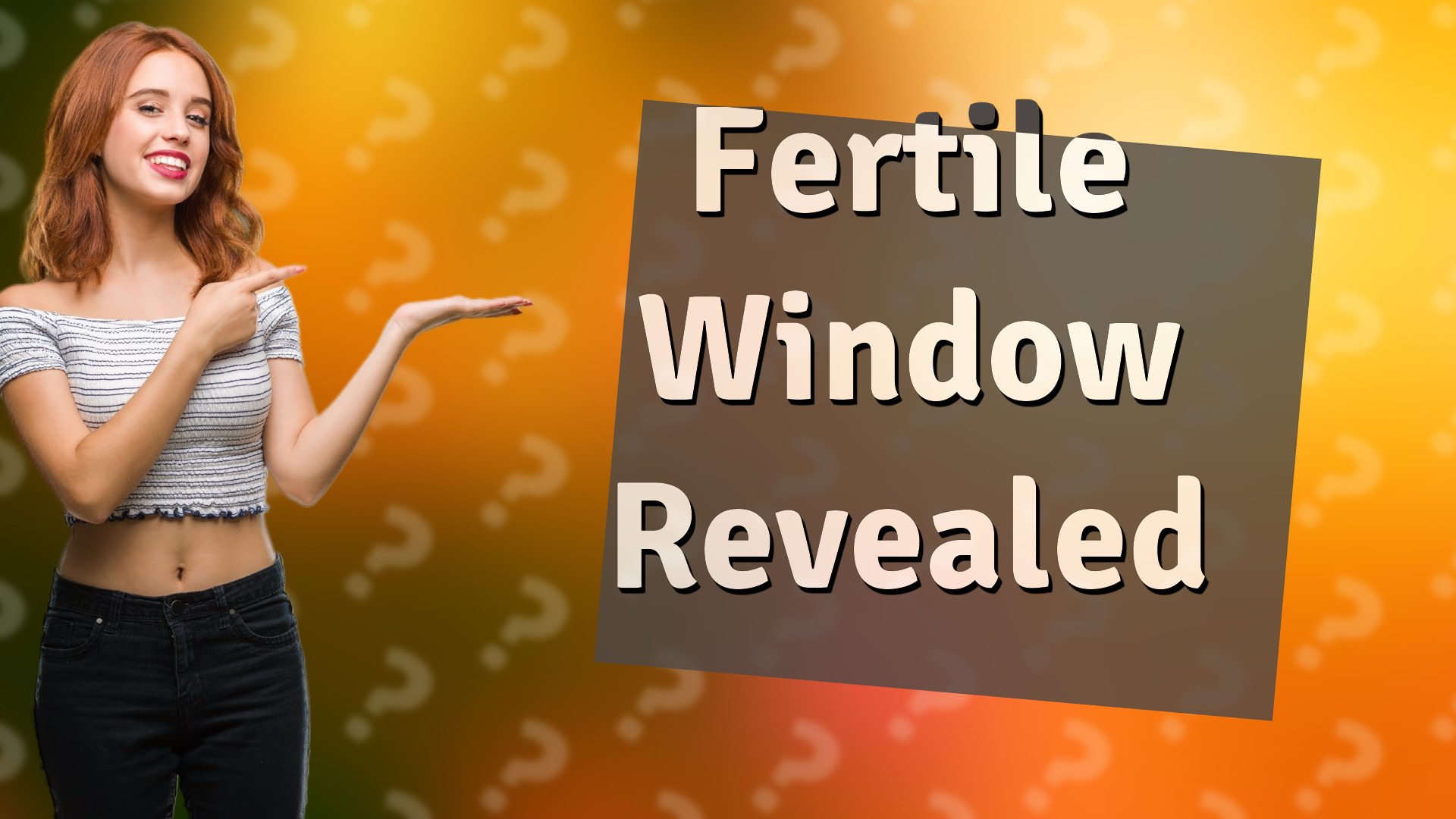 Fertile Window Revealed