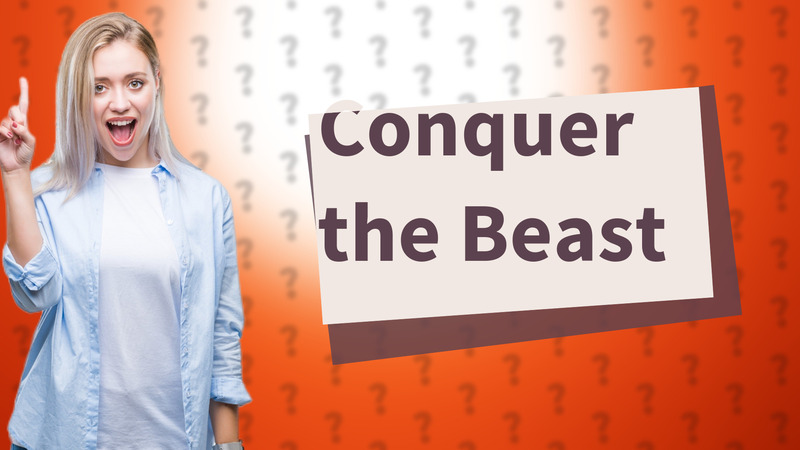 Conquer the Beast