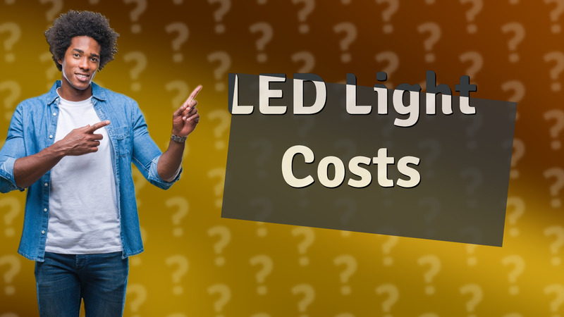 LED Light Costs