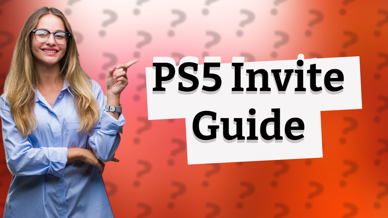 PS5 Invite Guide