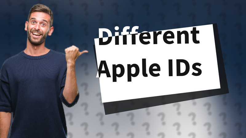 Different Apple IDs