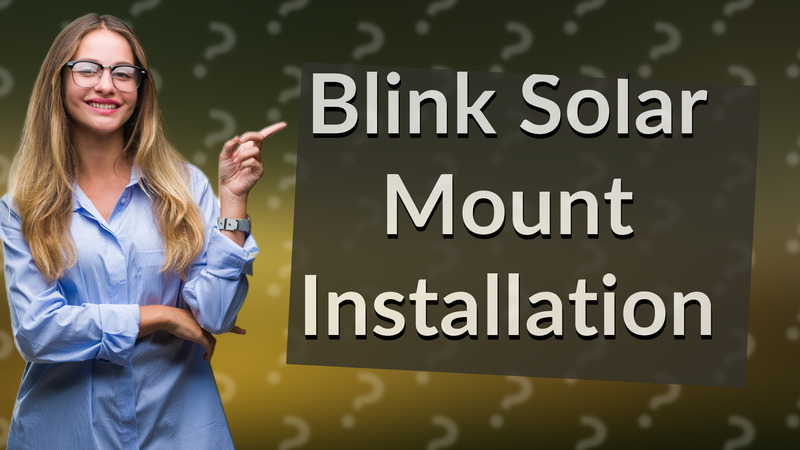 Blink Solar Mount Installation