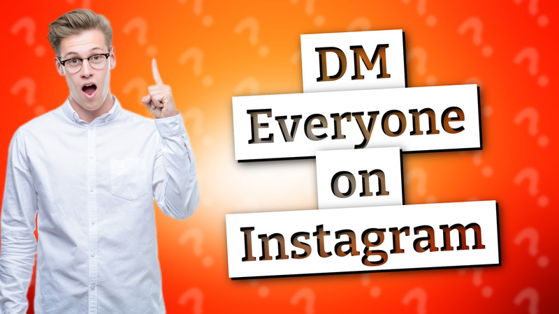 DM Everyone on Instagram