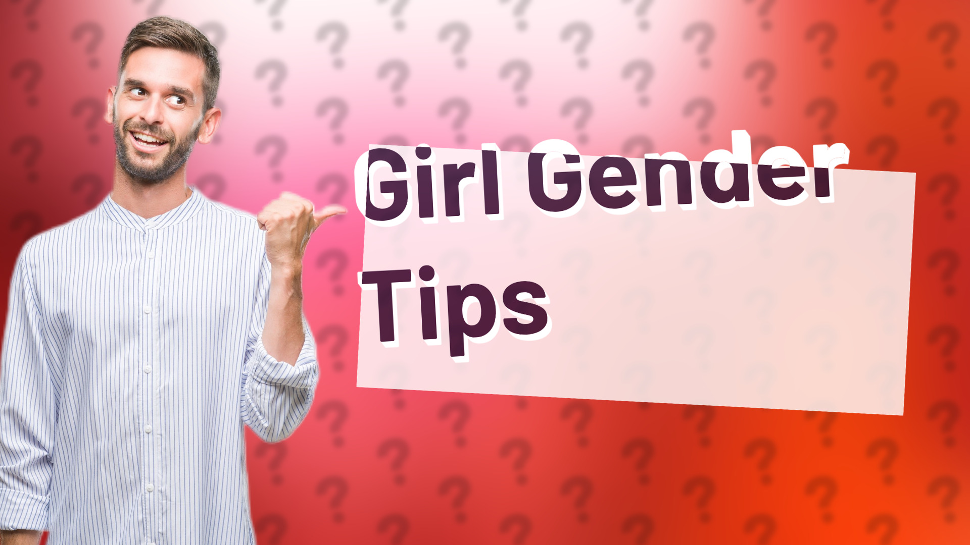 Girl Gender Tips