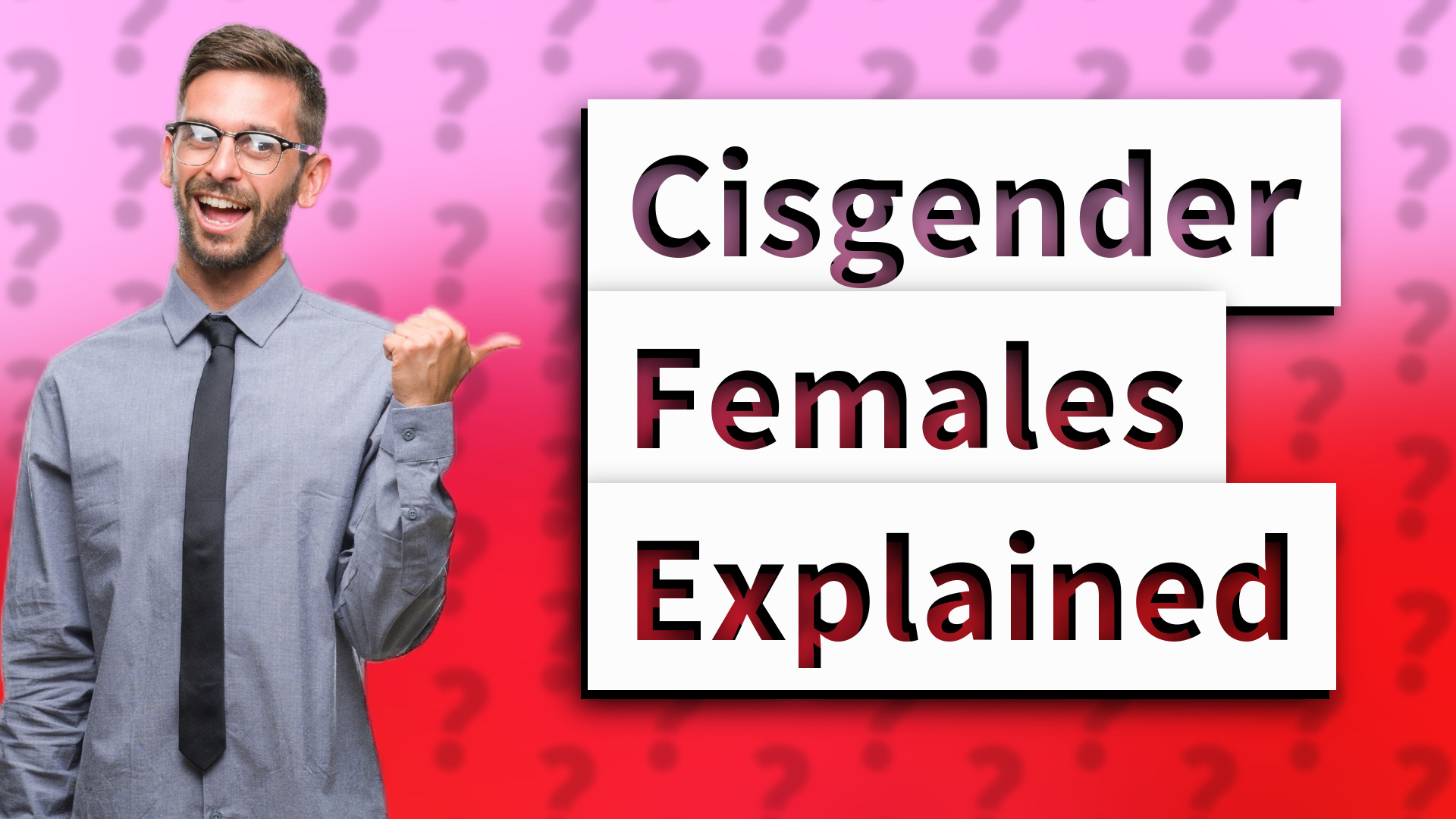Cisgender Females Explained