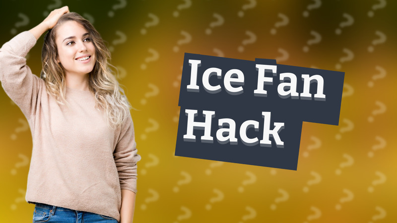 Ice Fan Hack
