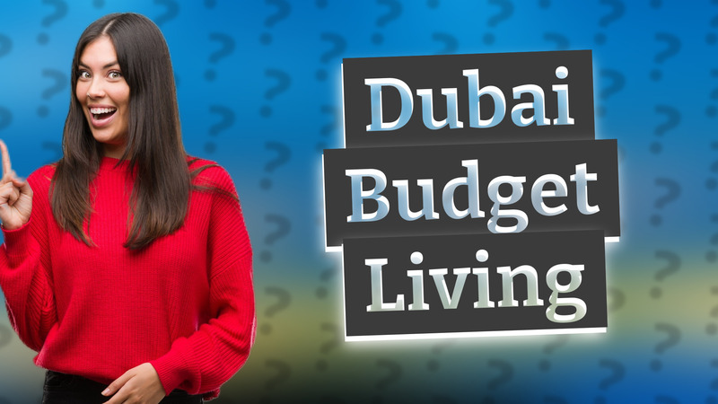 Dubai Budget Living
