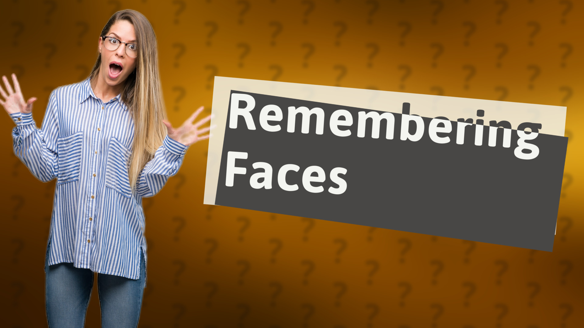 Remembering Faces