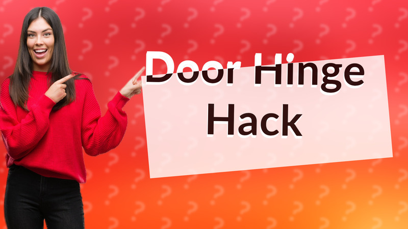 Door Hinge Hack