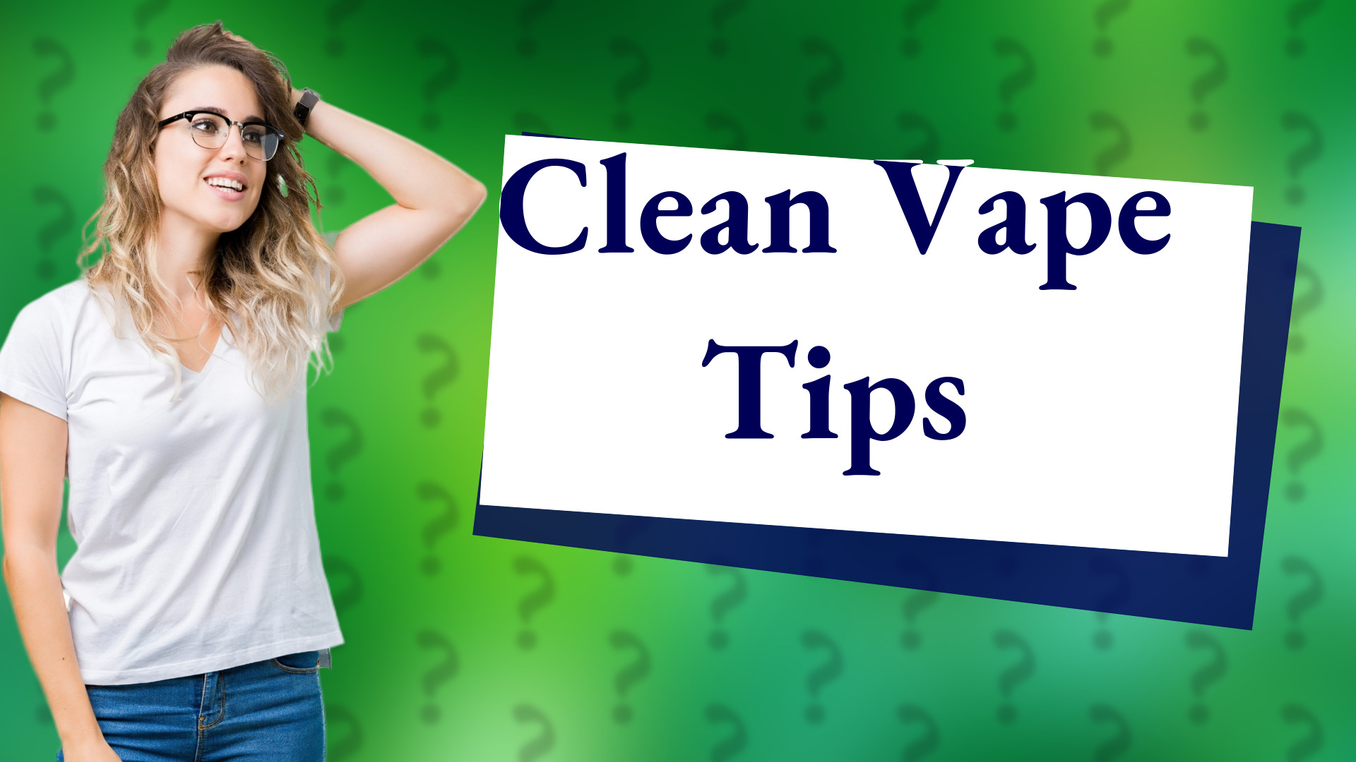 Clean Vape Tips