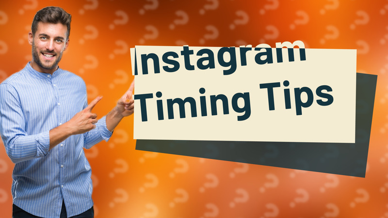 Instagram Timing Tips