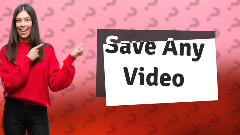 Save Any Video