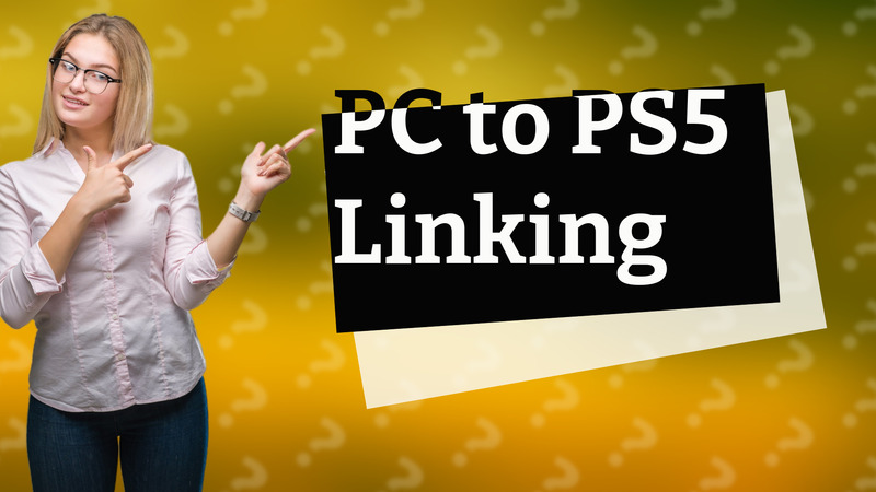 PC to PS5 Linking