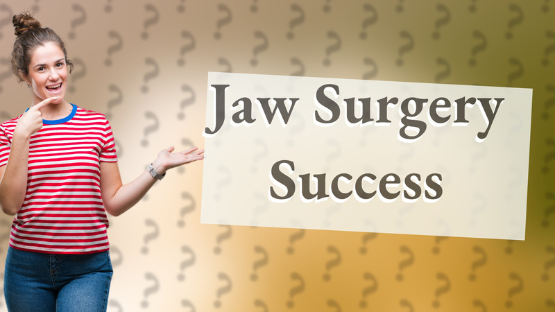 Jaw Surgery Success