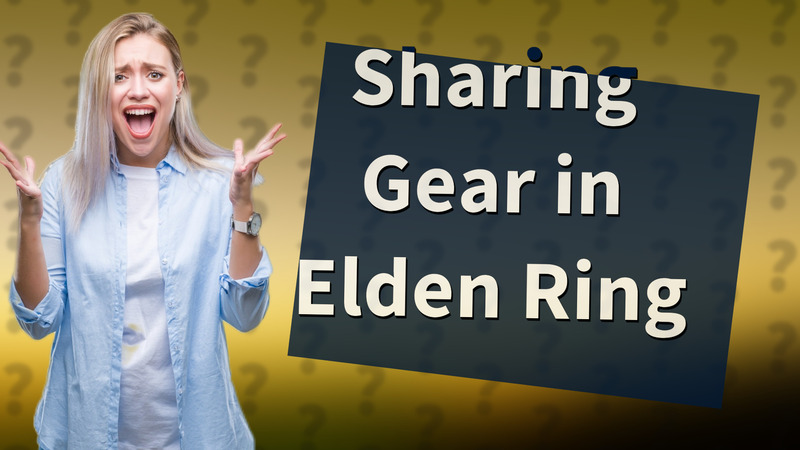 Sharing Gear in Elden Ring