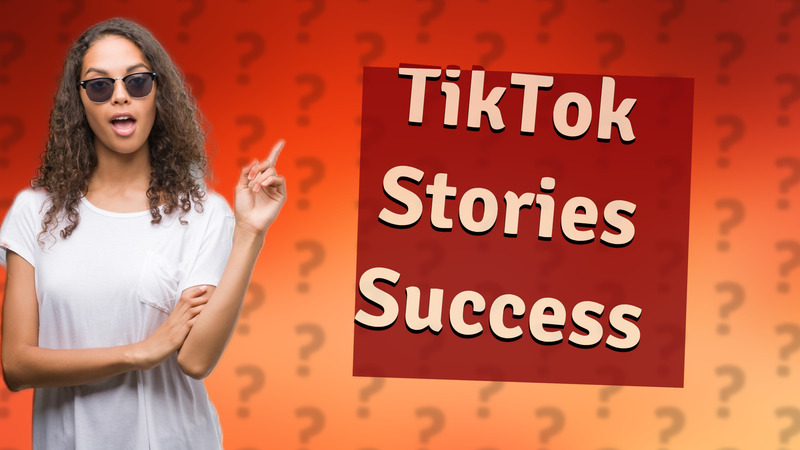 TikTok Stories Success