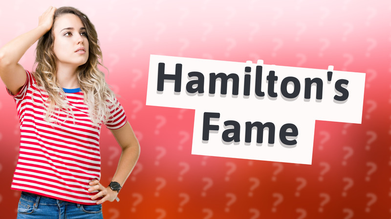 Hamilton's Fame