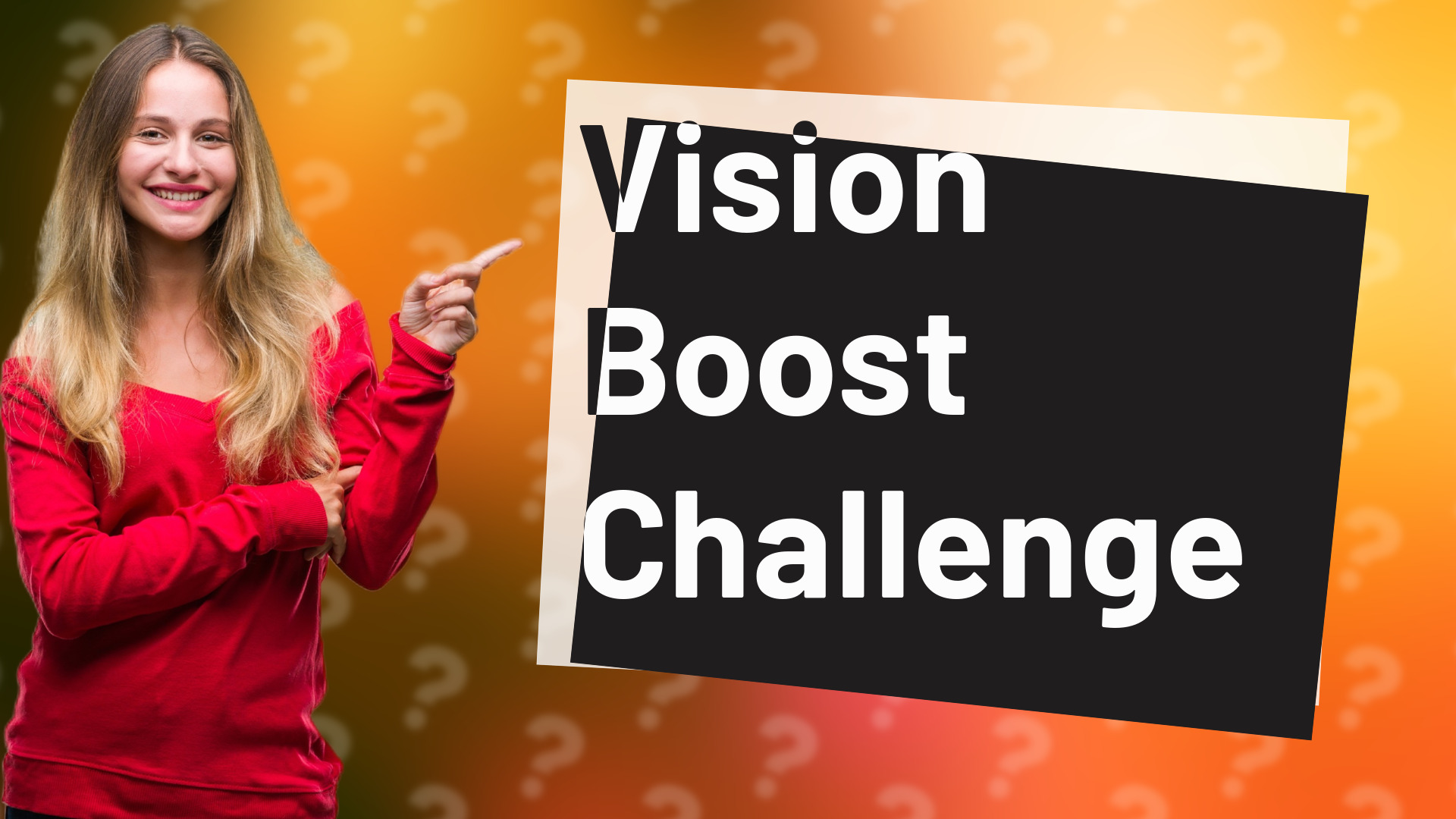 Vision Boost Challenge