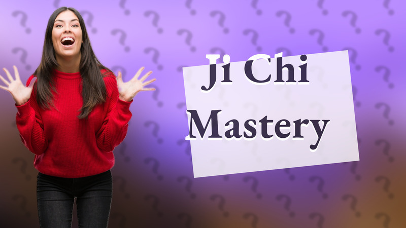 Ji Chi Mastery