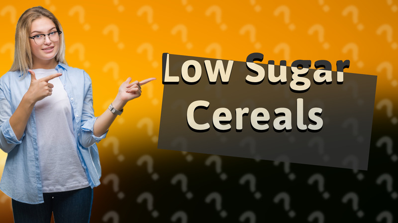 Low Sugar Cereals