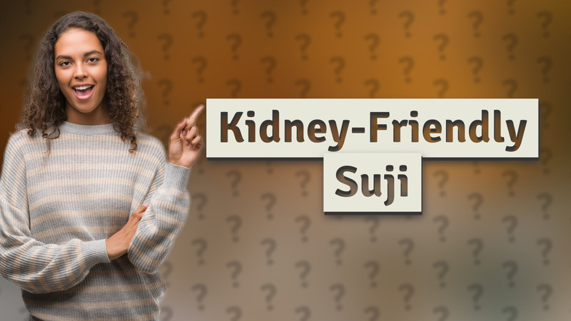 Kidney-Friendly Suji