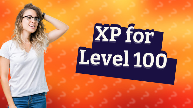 XP for Level 100