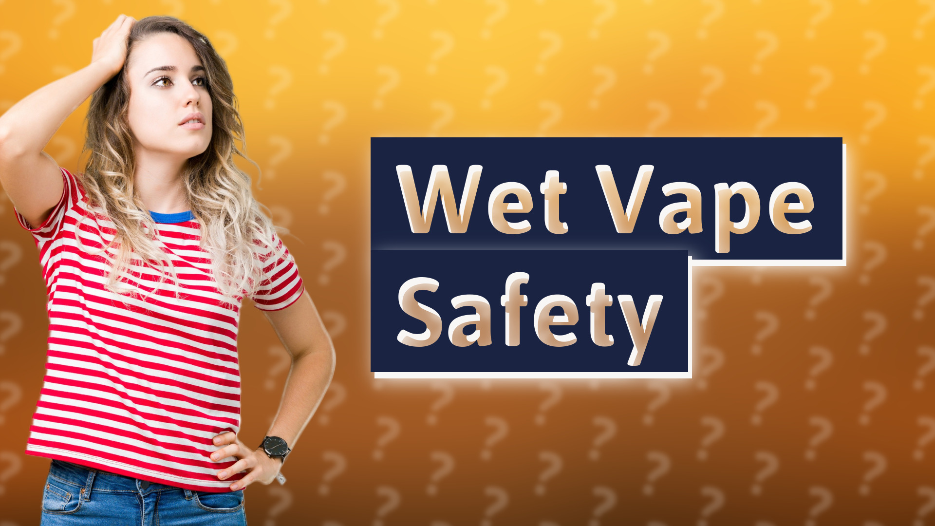 Wet Vape Safety