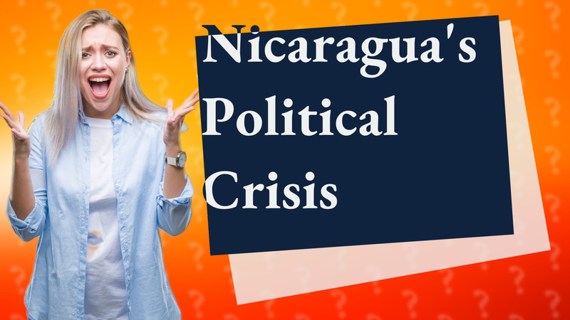 Nicaragua's Political Crisis