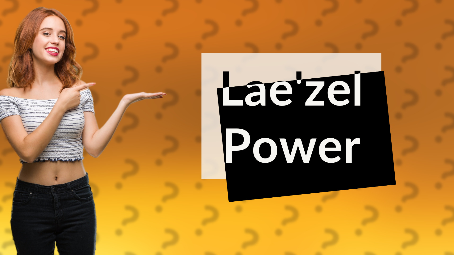 Lae'zel Power