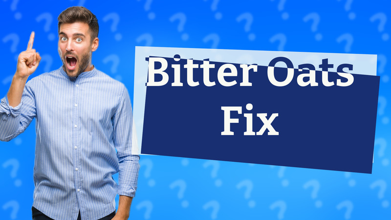 Bitter Oats Fix