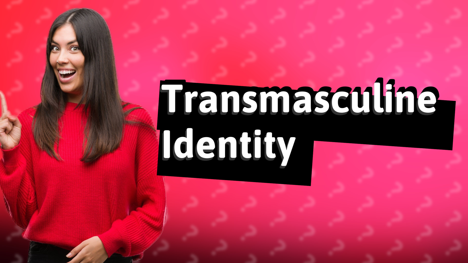 Transmasculine Identity