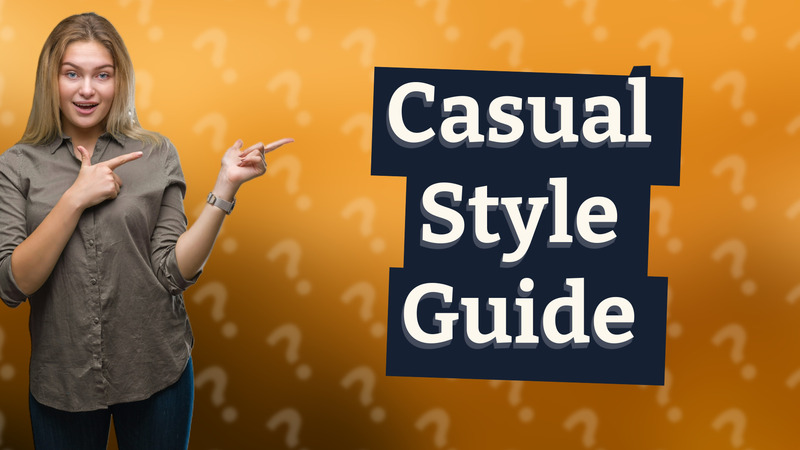 Casual Style Guide