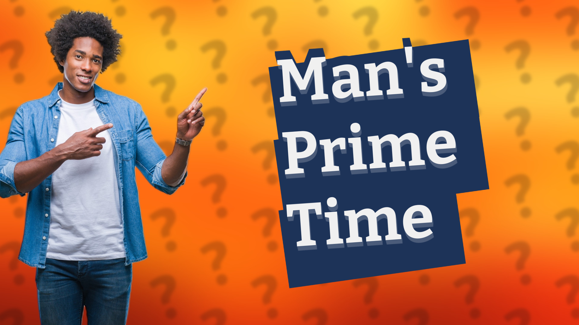 Man's Prime Time