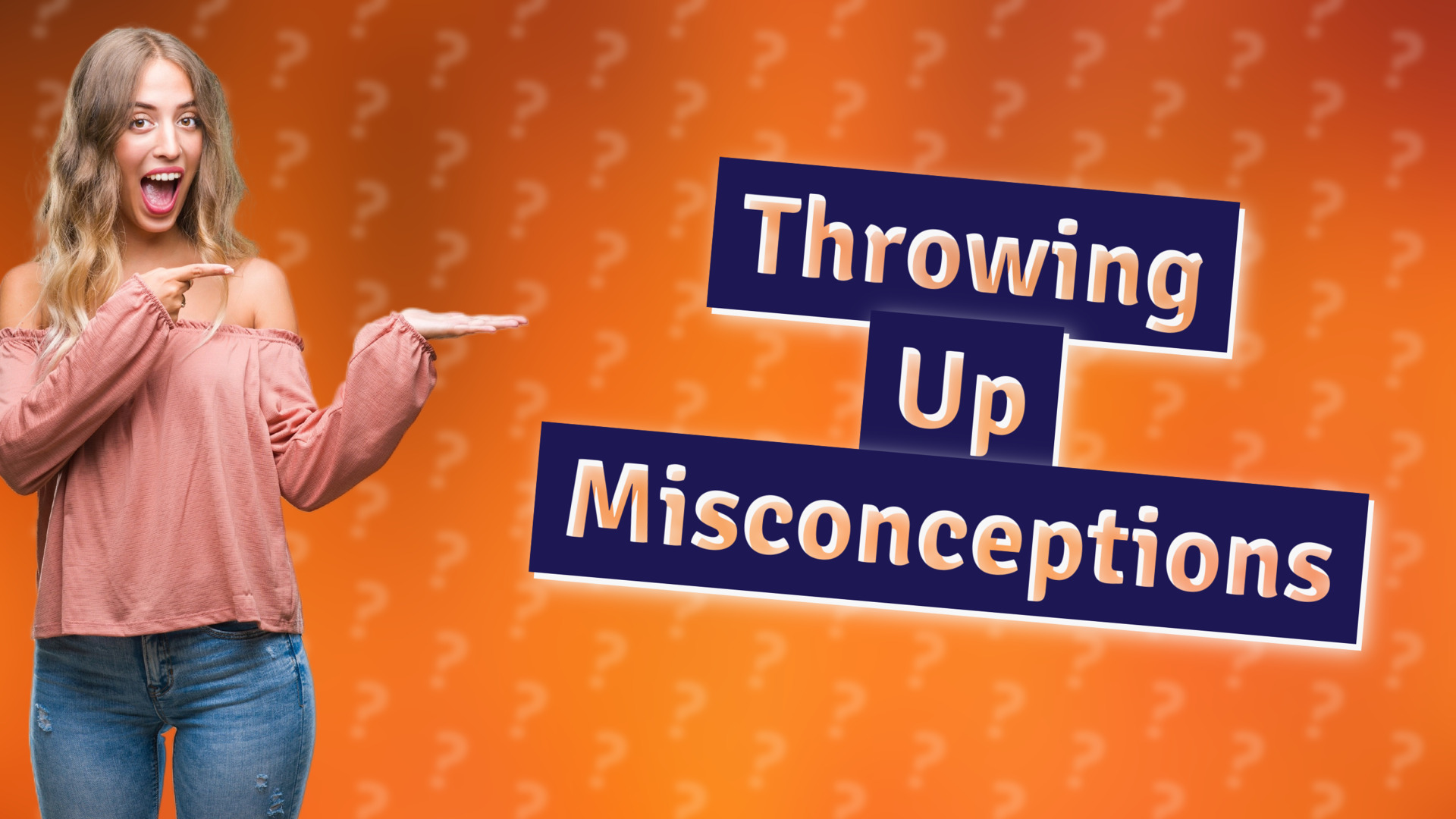 Throwing Up Misconceptions