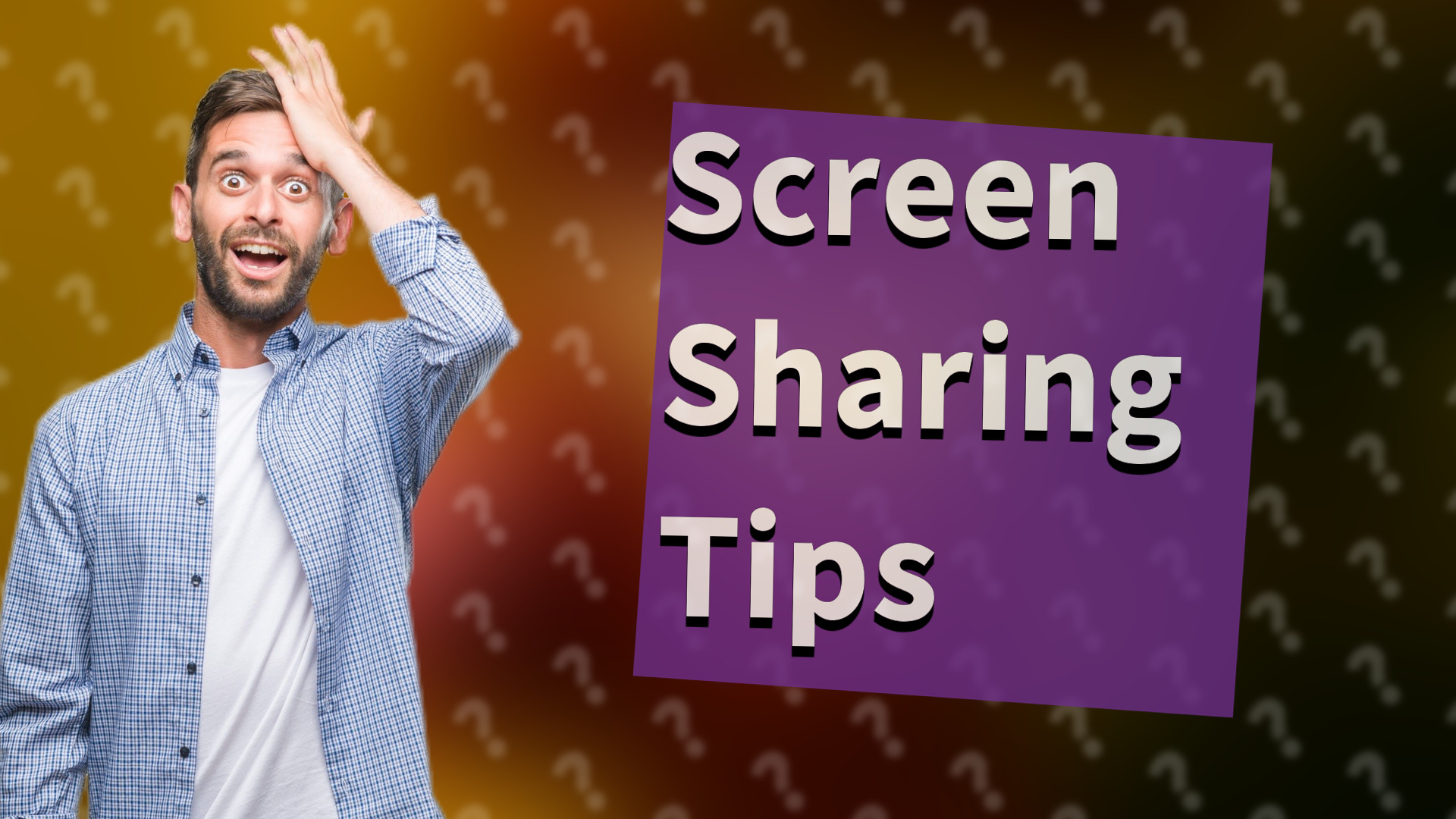 Screen Sharing Tips
