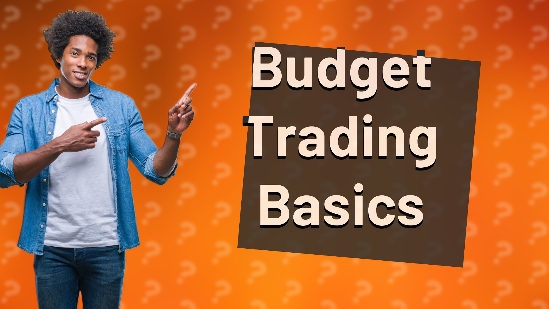 Budget Trading Basics