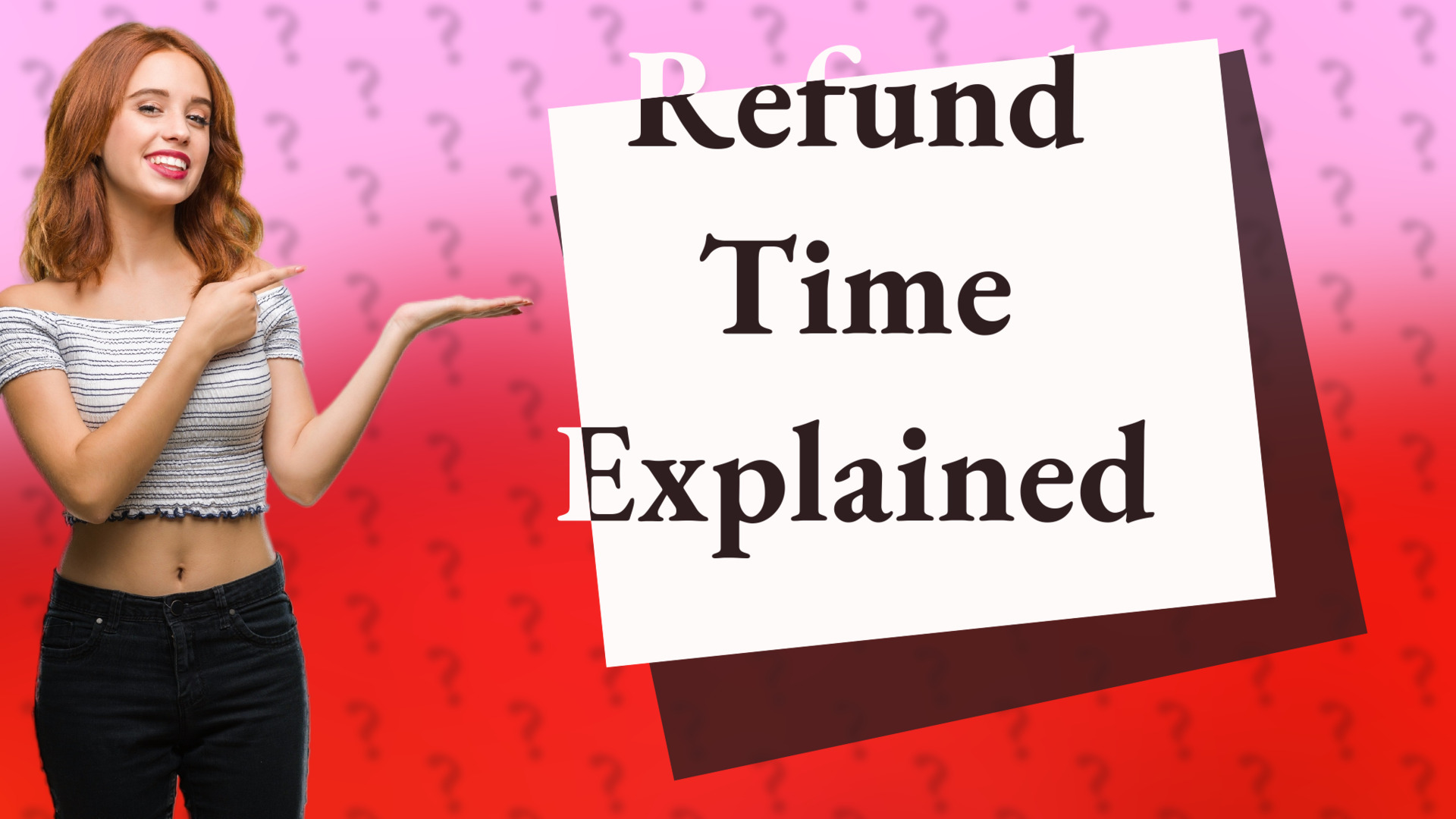 Refund Time Explained