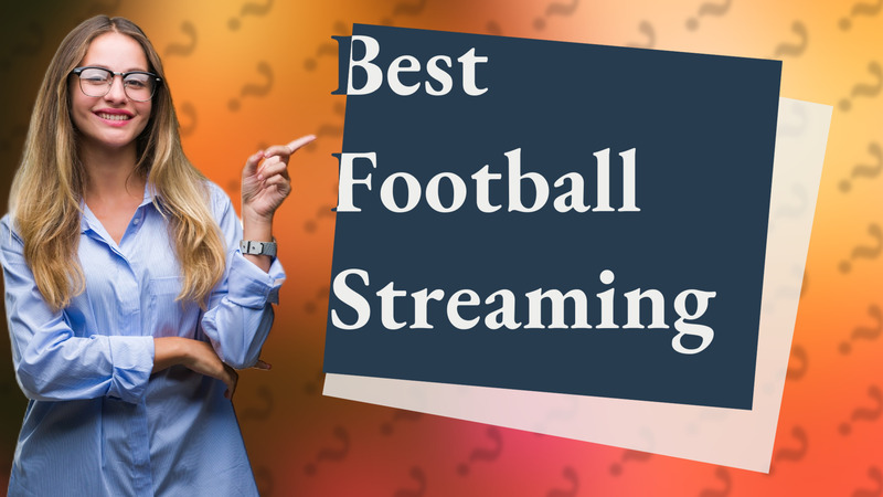 Best Football Streaming